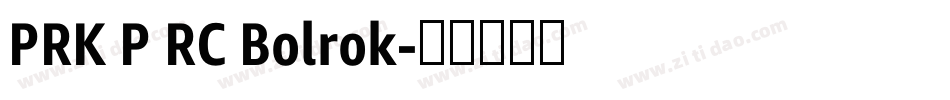PRK P RC Bolrok字体转换